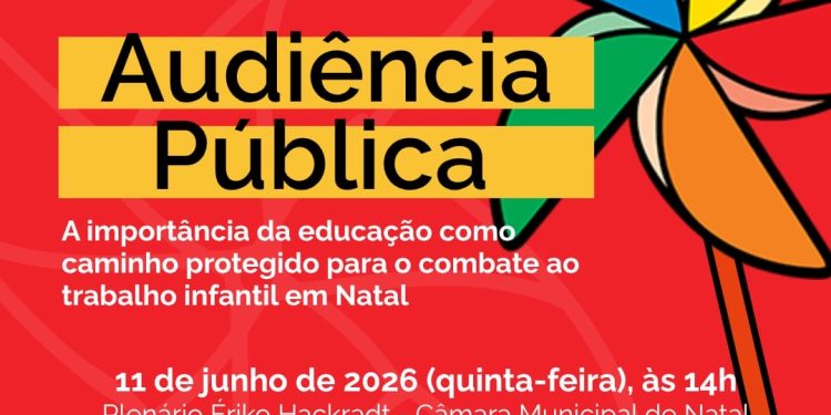 Câmara de Natal realiza audiência pública para debater o papel da educação no combate ao trabalho infantil